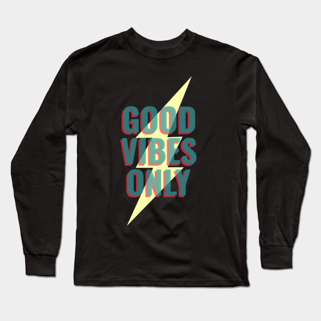 good vibes only Long Sleeve T-Shirt by Theblackberry